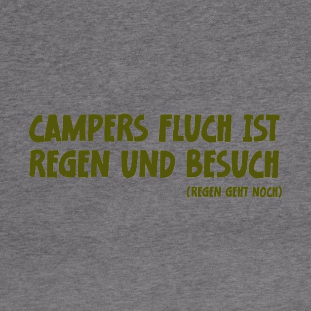 Camper Humor Lustiger Camping Spruch Campers Fluch ist Regen und Besuch by jodotodesign